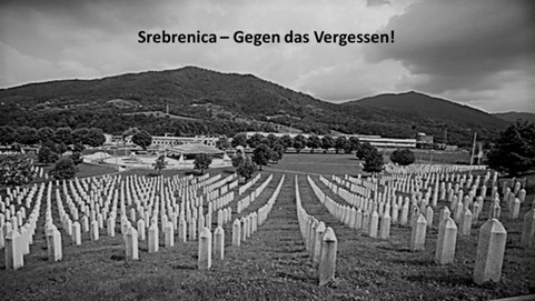 Gedenken: Srebrenica – der größte Genozid in Europa seit dem 2. Weltkrieg